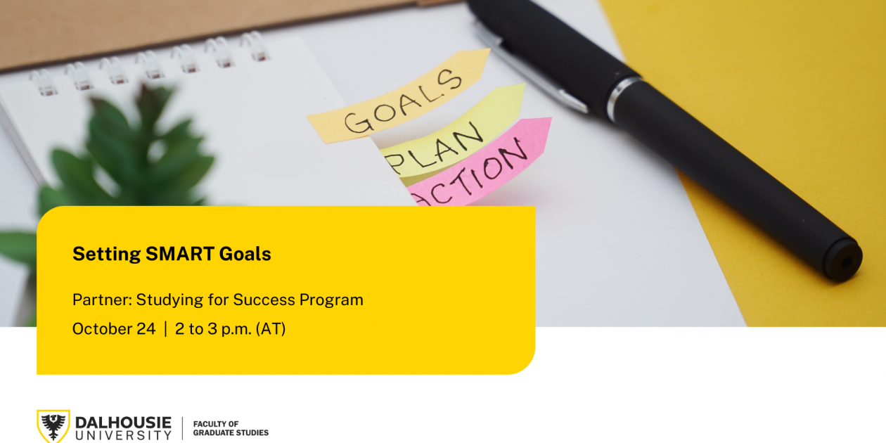 Dal GradPD Setting SMART Goals / Event Calendar Dalhousie University