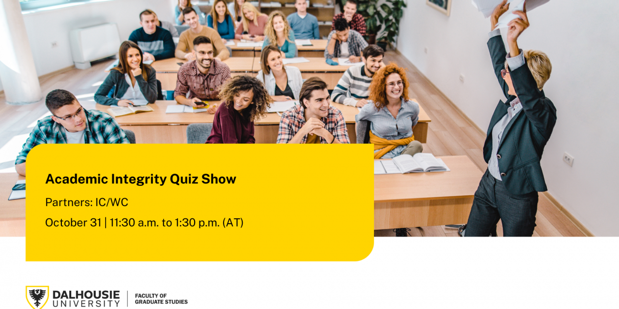 GradPD Academic Integrity Quiz Show / Event Calendar Dalhousie University