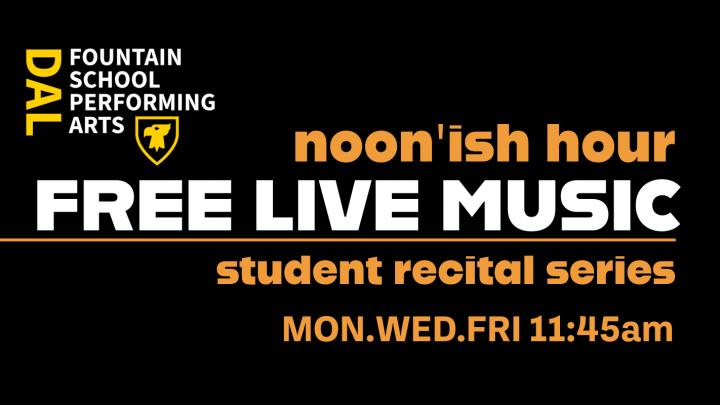 Noon hour music recital series at Fountain School of Performing Arts